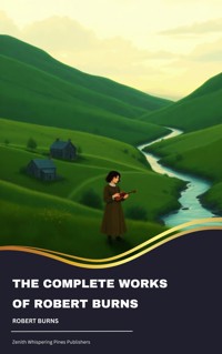 The Complete Works of Robert Burns - Robert Burns - E-Book