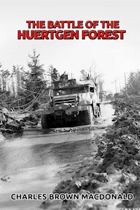 The Battle of the Huertgen Forest - Charles Brown MacDonald - E-Book
