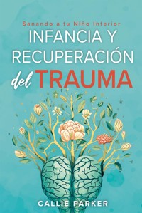Infancia trauma y recuperación - Synthesised voice - female - E-Book