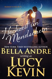 Hochzeit im Mondschein (Married in Malibu 4) - Bella Andre - E-Book
