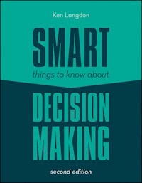 Smart Things to Know About Decision Making - Ken Langdon - E-Book
