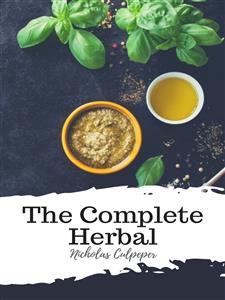 The Complete Herbal - Nicholas Culpeper - E-Book