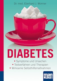 Diabetes. Kompakt-Ratgeber - Dr. med. Eberhard J. Wormer - E-Book