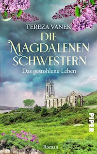 Die Magdalenenschwestern. Das gestohlene Leben - Tereza Vanek - E-Book