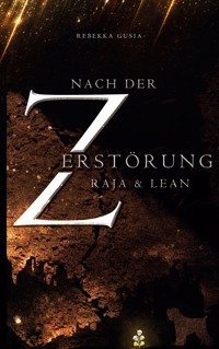 Nach der Zerstörung - Rebekka Gusia - E-Book