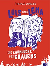 Luis und Lena - Die Zahnlücke des Grauens - Thomas Winkler - E-Book