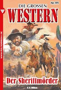 Der Sheriffmörder - U.H. Wilken - E-Book