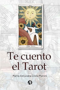 Te Cuento el Tarot - Marta Alejandra Costa Maroni - E-Book