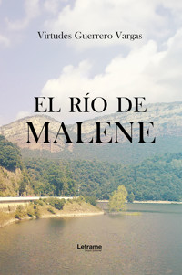 El río de Malene - Virtudes Guerrero Vargas - E-Book