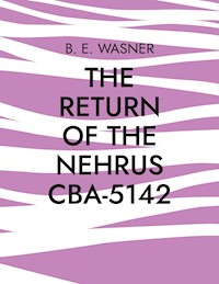 The return of the Nehrus CBA-5142 - B. E. Wasner - E-Book