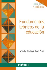 Fundamentos teóricos de la educación - Valentín Martínez-Otero Pérez - E-Book
