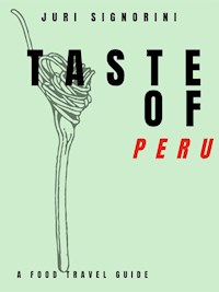 Taste of... Peru - Juri Signorini - E-Book