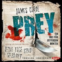 Prey – Deine Tage sind gezählt. Ein Fall für Jefferson Winter - James Carol - Hörbuch