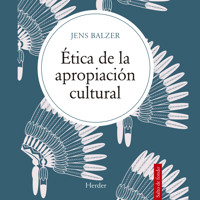 Ética de la apropiación cultural - Jens Balzer - Hörbuch