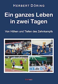 Ein ganzes Leben in zwei Tagen - Herbert Döring - E-Book