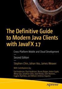The Definitive Guide to Modern Java Clients with JavaFX 17 - Stephen Chin - E-Book