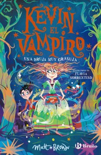 Kevin el vampiro, 2. Una bruja muy granuja - Matt Brown - E-Book