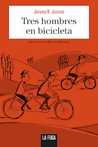 Tres hombres en bicicleta - Jerome K. Jerome - E-Book