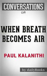 Conversations on When Breath Becomes Air - dailyBookd - E-Book