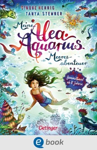 Meine Alea Aquarius Meeres-Abenteuer - Tanya Stewner - E-Book