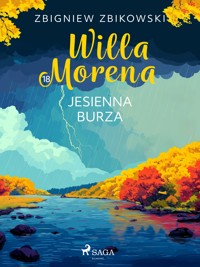 Willa Morena 18: Jesienna burza - Zbigniew Zbikowski - E-Book