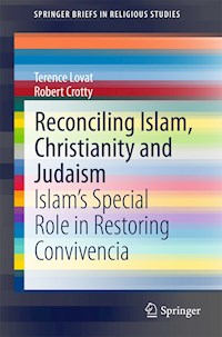 Reconciling Islam, Christianity and Judaism - Terence Lovat - E-Book