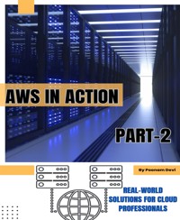 AWS in Action Part -2 - Poonam Devi - E-Book