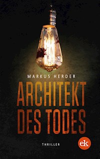 Architekt des Todes - Markus Herder - E-Book