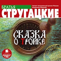 Сказка о Тройке - Аркадий Стругацкий - Hörbuch