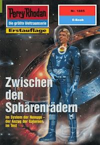 Perry Rhodan 1885: Zwischen den Sphärenrädern - Peter Terrid - E-Book
