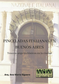 PINCELADAS ITALIANAS EN BUENOS AIRES - Ana María Elguero - E-Book