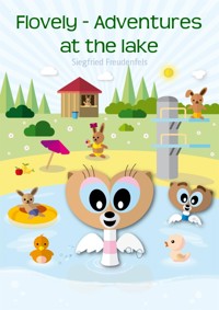 Flovely - Adventures at the lake - Siegfried Freudenfels - E-Book