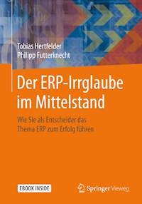 Der ERP-Irrglaube im Mittelstand - Tobias Hertfelder - E-Book