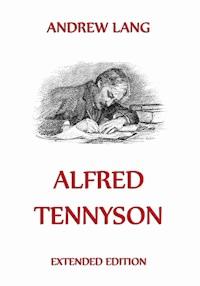 Alfred Tennyson - Andrew Lang - E-Book