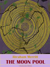 The Moon Pool - Abraham Merritt - E-Book