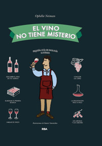 El vino no tiene misterio - Ophélie Neiman - E-Book
