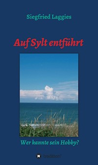 Auf Sylt entführt - Siegfried Laggies - E-Book