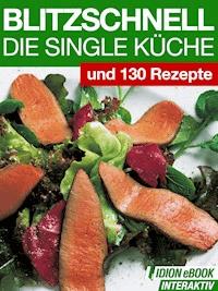 Blitzschnell - Die Single Küche -  - E-Book