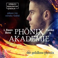 Der gefallene Phönix - Phönixakademie, Band 4 (ungekürzt) - I. Reen Bow - Hörbuch