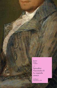 Episodios nacionales II. La segunda casaca - Benito Pérez Galdós - E-Book