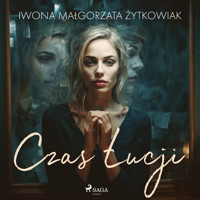 Czas Łucji - Iwona Małgorzata Żytkowiak - Hörbuch
