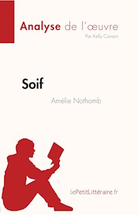 Soif d'Amélie Nothomb (Analyse de l'œuvre) - Kelly Carrein - E-Book