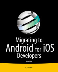 Migrating to Android for iOS Developers - Sean Liao - E-Book
