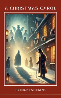A Christmas Carol by Charles Dickens - Charles Dickens - E-Book