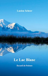 Le lac blanc - Lucien Scheer - E-Book