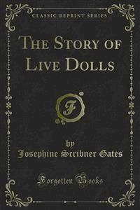 The Story of Live Dolls - Josephine Scribner Gates - E-Book