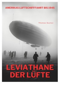 Leviathane der Lüfte - Thomas Gustav - E-Book
