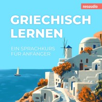Sprachkurse für Anfänger, Griechisch lernen (Ungekürzt) - NeoAudio - Hörbuch