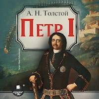 Пётр Первый - Алексей Толстой - Hörbuch