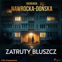 Zatruty bluszcz - Barbara Nawrocka-Dońska - Hörbuch